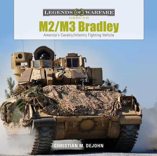 Christian M. DeJohn | M2/M3 Bradley : America's Cavalry/Infantry Fighting Vehicle