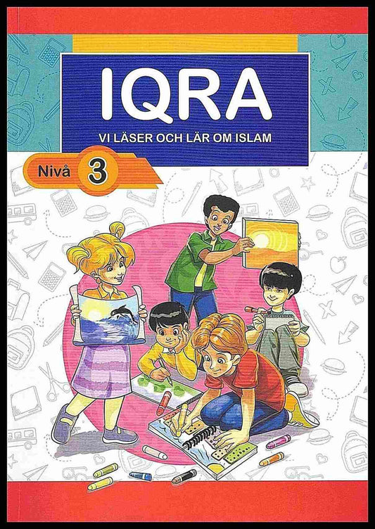 Skandinaviska stiftelsen för utbildning | IQRA : Vi läser och lär om islam. Nivå 3
