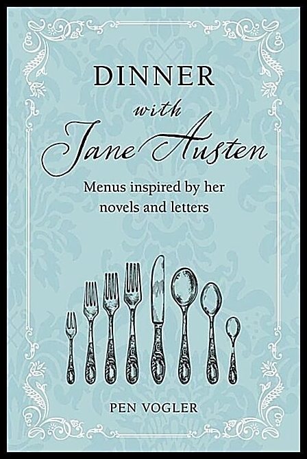 Pen Vogler | Dinner With Jane Austen