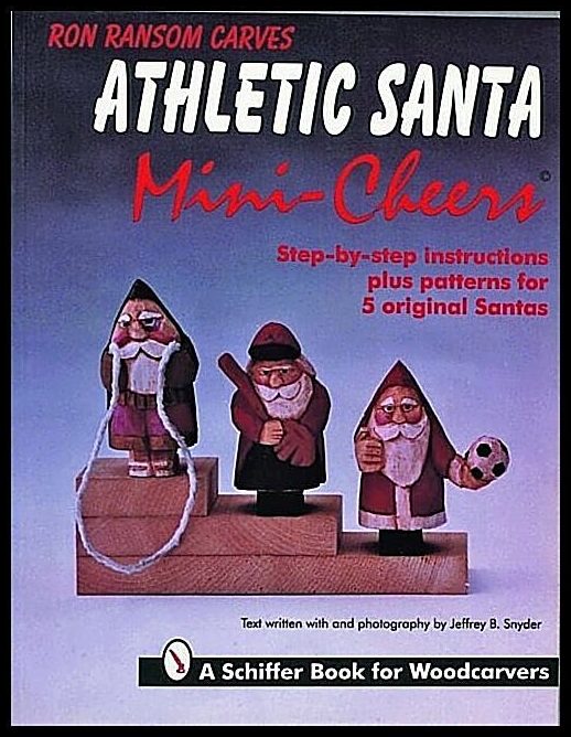 Ron Ransom | Ron Ransom Carves Athletic Santa Mini-Cheers©