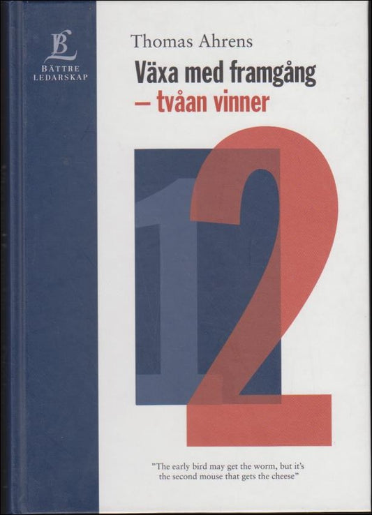 Ahrens, Thomas | Växa med framgång : Tvåan vinner