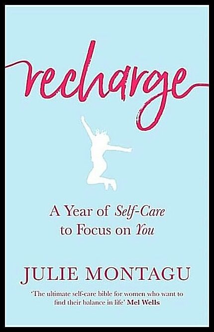 Montagu, Julie | Recharge : A year of self-care to focus on you