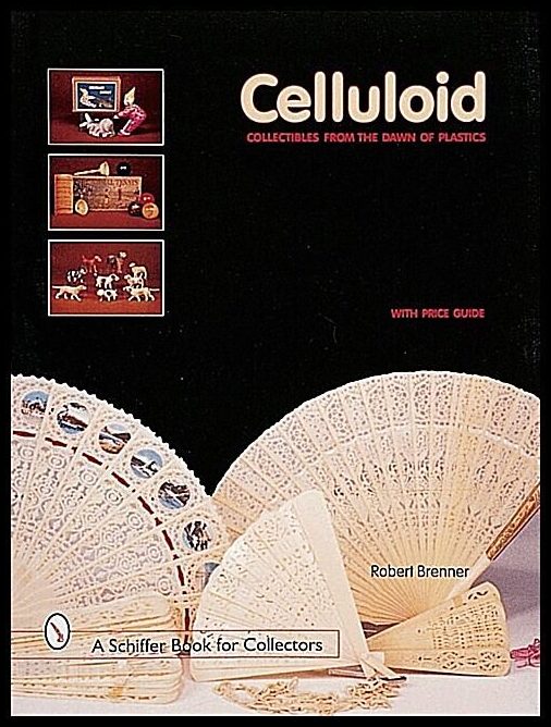 Robert Brenner | Celluloid : Collectibles From the Dawn of Plastics