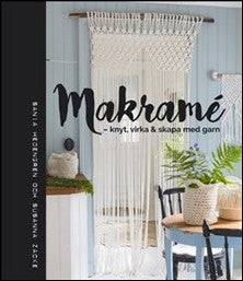 Zacke, Susanna | Makramé : Knyt, virka & skapa med garn