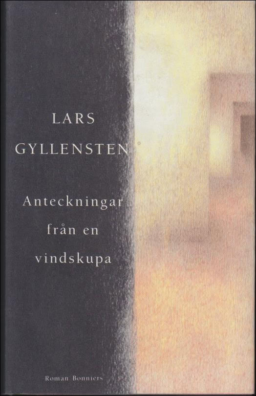 Gyllensten, Lars | Anteckningar från en vindskupa : Roman