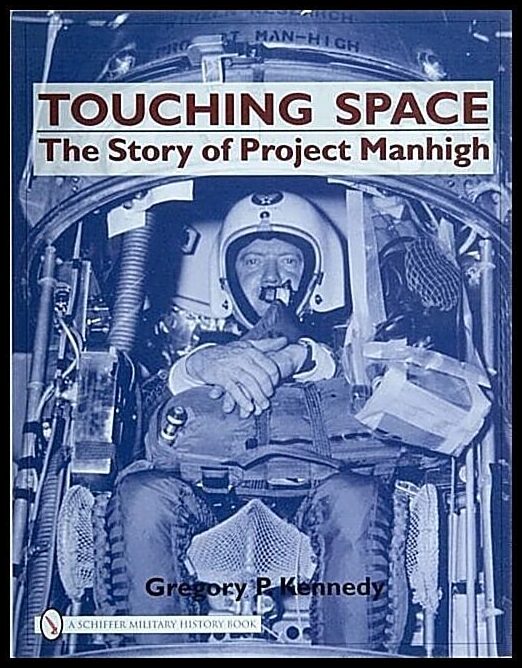 Gregory P. Kennedy | Touching Space : The Story of Project Manhigh