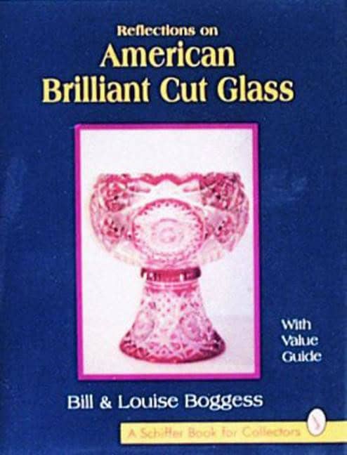 Bill and Louise Boggess | Reflections On American Brilliant Cut Glass