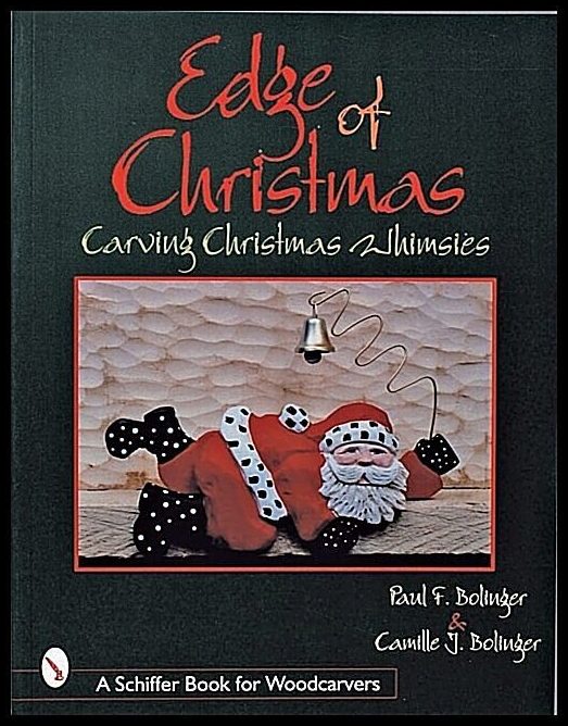Paul Bolinger | The Edge Of Christmas : Carving Christmas Whimsies