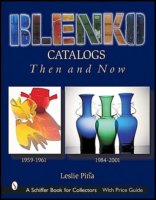 Leslie Piña | Blenko Catalogs Then & Now : 1959-1961, 1984-2001