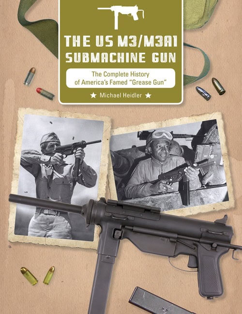 Michael Heidler | The Us M3/M3a1 Submachine Gun