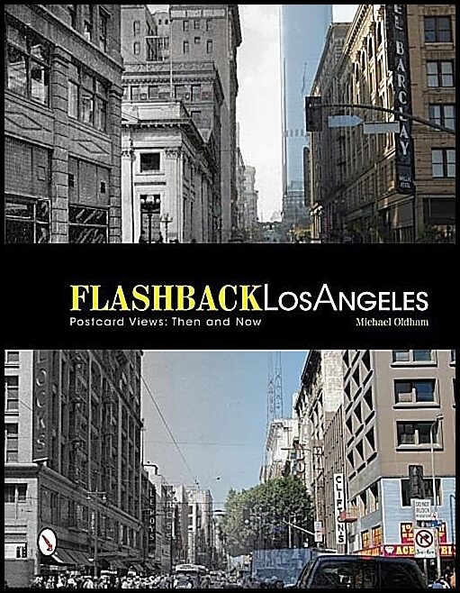 Oldham, Michael | Flashback los angeles : Then & now