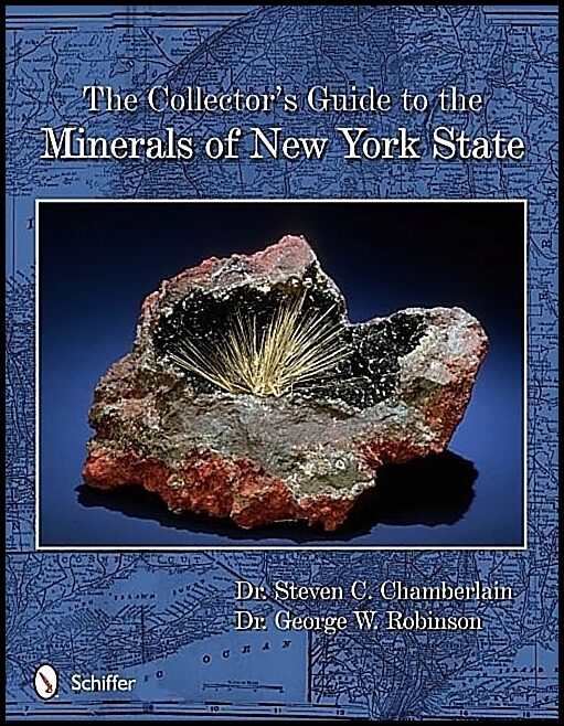 Dr. Steven C. Chamberlain | The Collector's Guide To The Minerals Of New York State