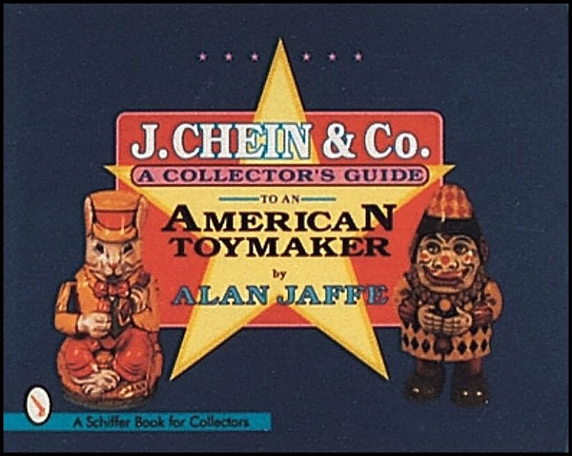 Alan Jaffe | J. Chein & Co. : A Collector's Guide to an American Toymaker