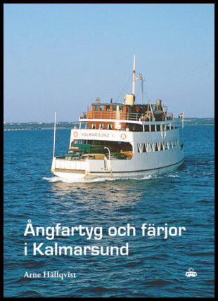 Hällqvist, Arne | Ångfartyg och färjor i Kalmarsund
