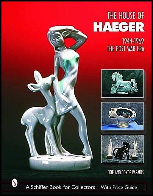 Joe &amp | Joyce Paradis | The House Of Haeger 1944-1969 : The Post-War Era