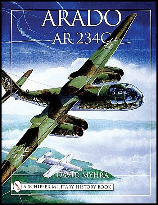 Myhra, David | Arado ar 234c : An illustrated history