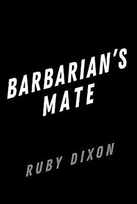Dixon, Ruby | Barbarian's Mate