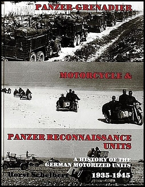 Scheibert, Horst | Panzer : Grenadier, motorcyle & panzer-reconnaissance units 1935-1945