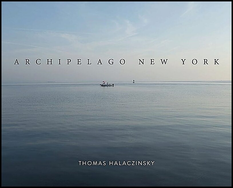 Thomas Halaczinsky | Archipelago New York