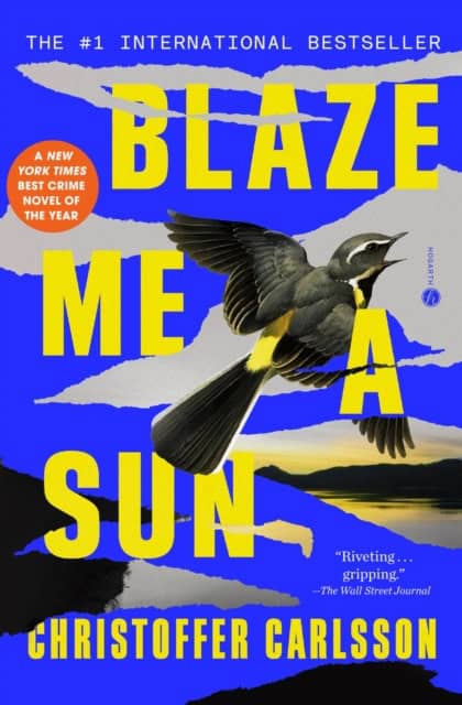 Carlsson, Christoffer | Blaze Me a Sun