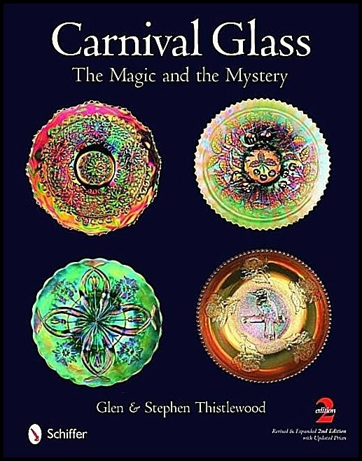 Thistlewood, Stephen | Carnival glass : The magic and the mystery