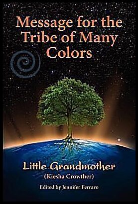 Crowther, Kiesha | Ferraro, Jennifer | Message for the Tribe of Many Colors
