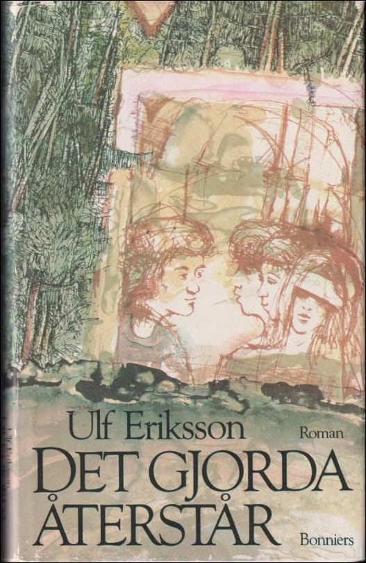 Eriksson, Ulf | Det gjorda återstår