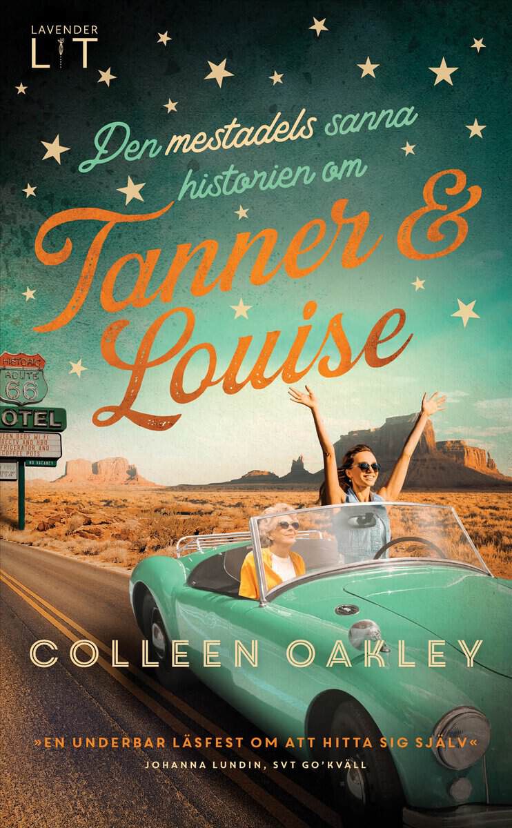 Oakley, Colleen | Den mestadels sanna historien om Tanner och Louise