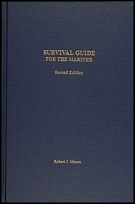 Robert J. Meurn | Survival Guide For The Mariner