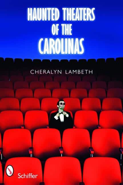 Cheralyn Lambeth | Haunted Theaters Of The Carolinas