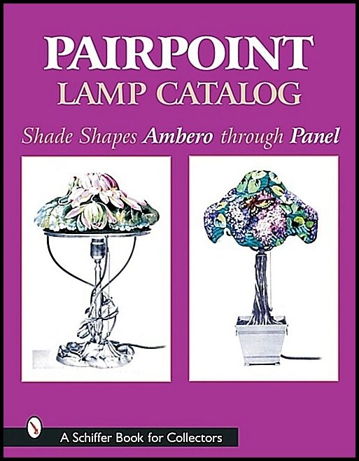 Old Dartmouth Historical Society | Pairpoint Lamp Catalog : Shade Shapes Ambero through Panel