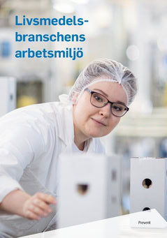 Arbetsmiljö i samverkan, Prevent | Livsmedelsbranschens arbetsmiljö