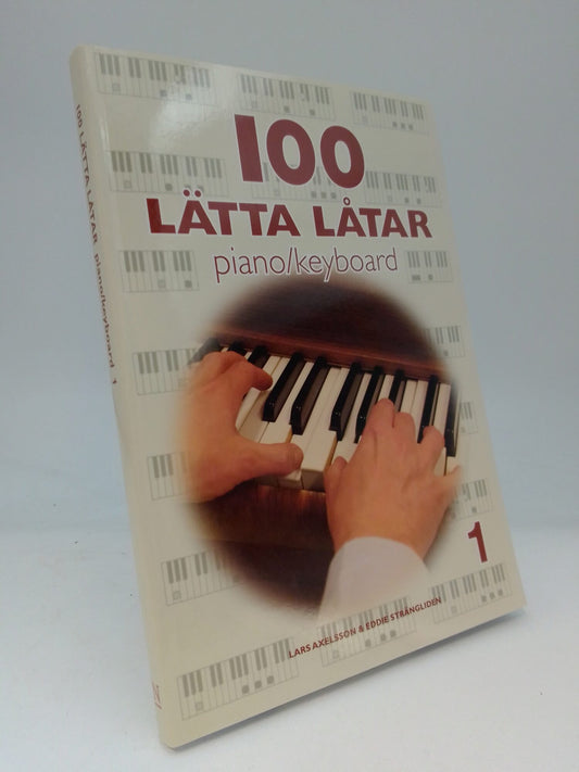 Axelsson, Lars | Strängliden, Eddie | 100 lätta låtar piano/keyboard 1