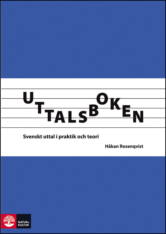 Rosenqvist, Håkan | Uttalsboken : Svenskt uttal i praktik och teori