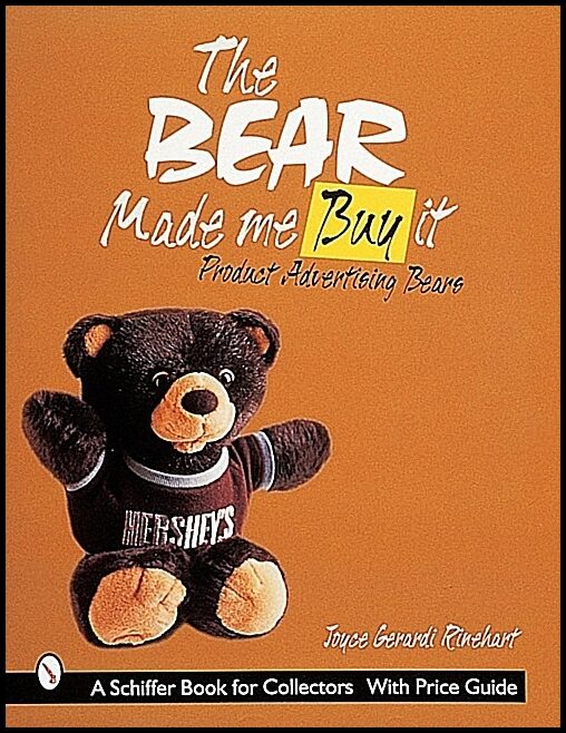 Joyce Gerardi Rinehart | The Bear Made Me Buy It : Product Advertising Bears