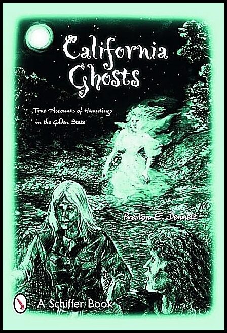 Preston E. Dennett | California Ghosts