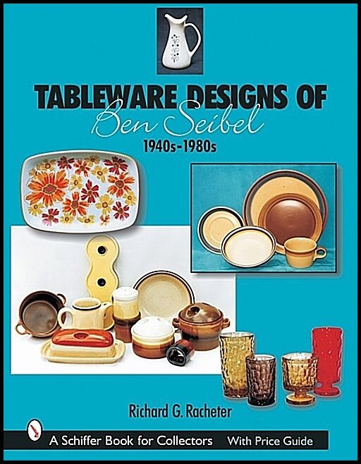 Richard G. Racheter | Tableware Designs Of Ben Seibel : 1940s-1980s