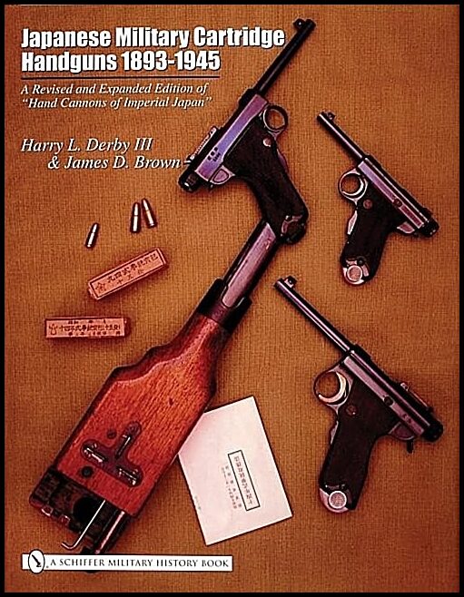 Harry L. Derby | Japanese Military Cartridge Handguns 1893-1945
