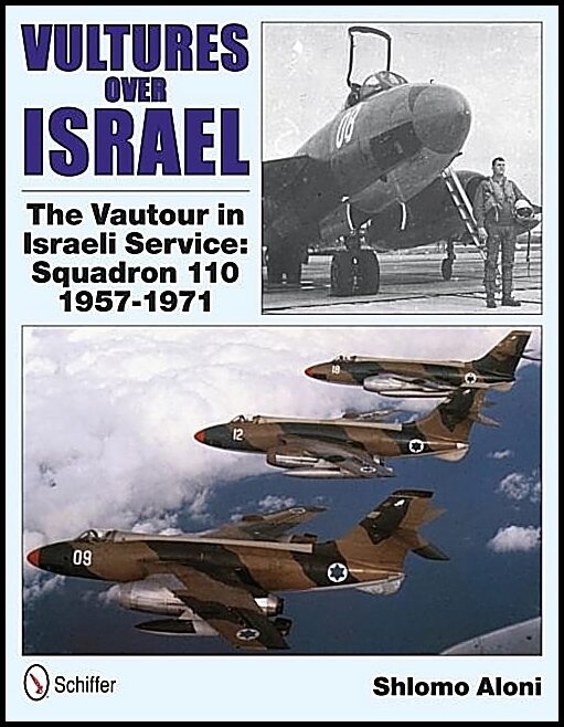 Aloni, Shlomo | Vultures over israel : The vautour in israeli service squadron 110 1957-197