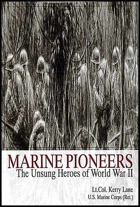 Kerry Lane | Marine Pioneers : The Unsung Heroes of World War II