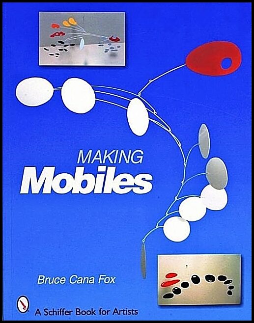 Fox, Bruce Cana | Making mobiles