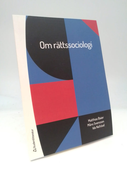 Baier, Matthias | Svensson, Måns | Nafstad, Ida | Om rättssociologi : En introduktion