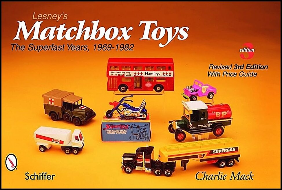 Mack, Charlie | Lesneys matchbox (r) toys : The superfast years, 1969-1982