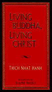 Hanh, Thich Nhat | Living Buddha, Living Christ