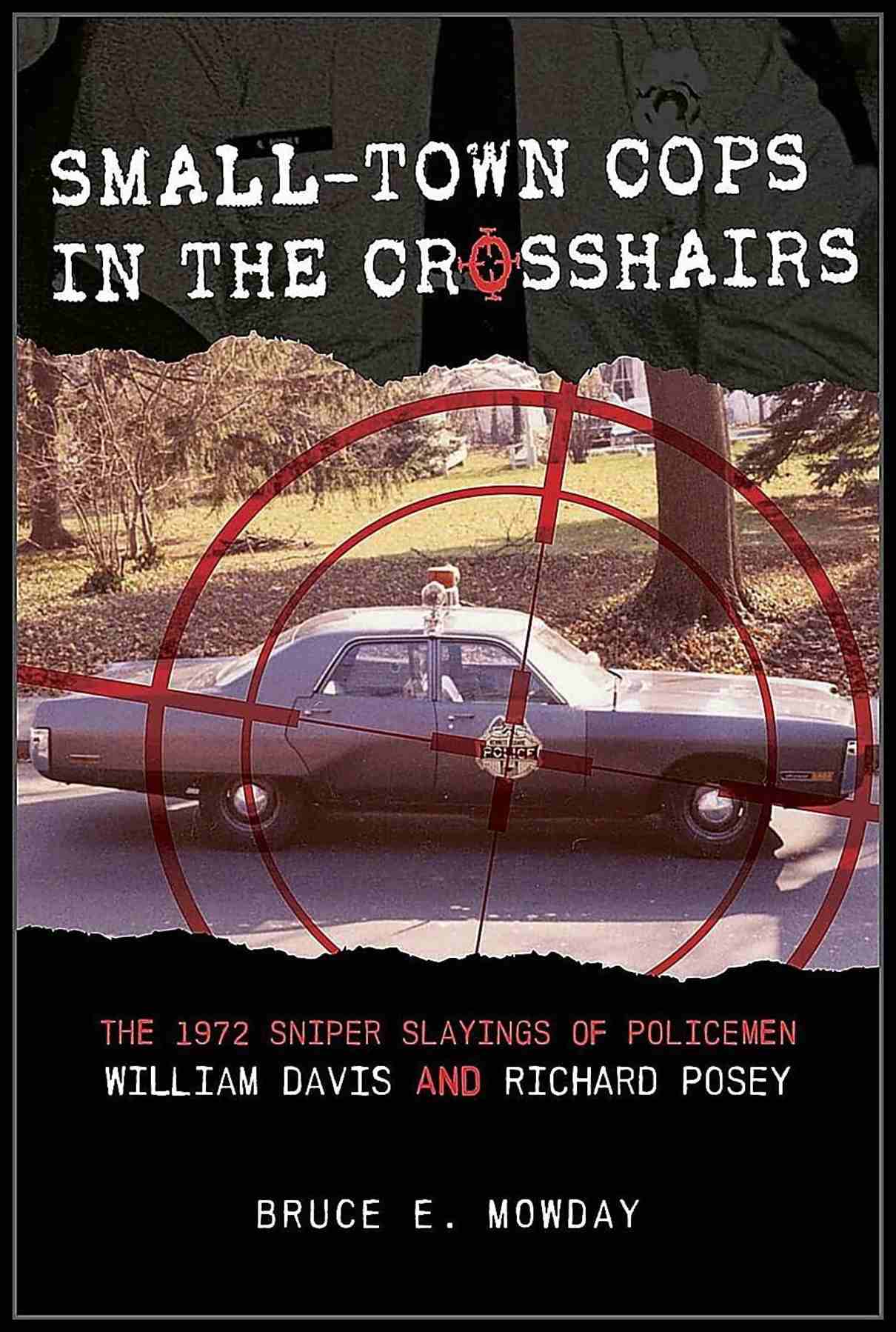 Bruce E. Mowday | Small-Town Cops In The Crosshairs