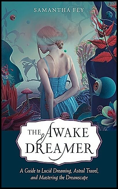 Samantha Fey | Awake Dreamer