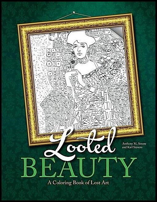 Amore, Anthony | Looted beauty : A coloring book of lost art