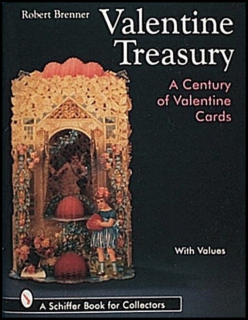 Robert Brenner | Valentine Treasury : A Century of Valentine Cards