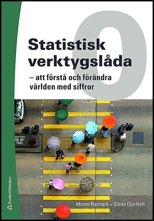 Barmark, Mimmi| Djurfeldt, Göran | Statistisk verktygslåda 0 : Att förstå och förändra världen med siffror