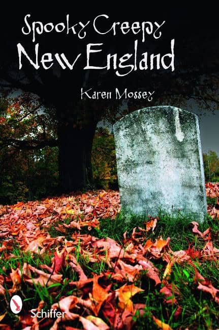 Karen Mossey | Spooky Creepy New England